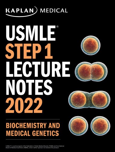 USMLE Step 1 Lecture Notes 2022: Biochemistry and Medical Genetics - آزمون های امریکا Step 1
